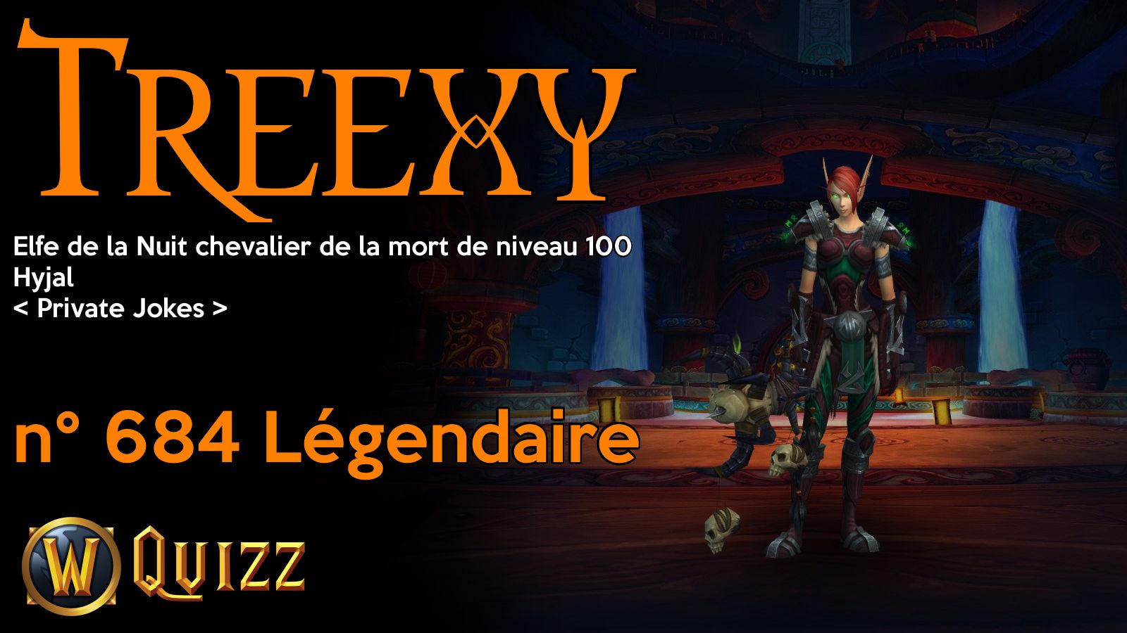 Treexy, Elfe de la Nuit chevalier de la mort de niveau 100, Hyjal